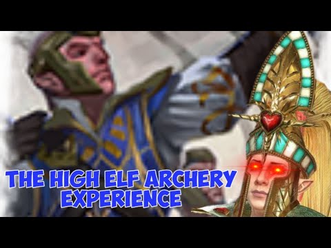 The High Elf Archery Experience!