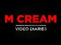 M Cream Video Diaries The Cream Generation