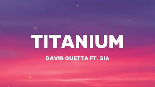 Titanium – David Guetta ft. Sia | Lyrics