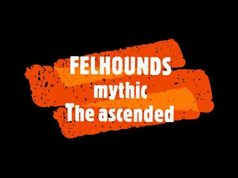 Felhounds of Sargeras Mythic