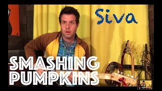 Guitar Lesson: How To Play Siva By Smashing Pumpkins
