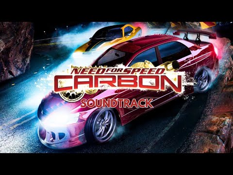 Need For Speed Carbon Soundtrack - NFS Carbon Soundtrack - Nostalgic OST