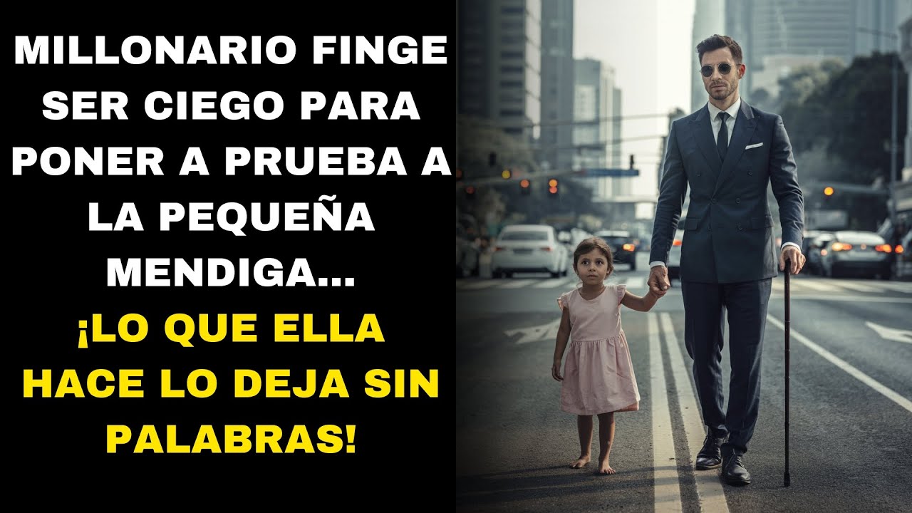MILLONARIO SE HACE PASAR POR CIEGO PARA EVALUAR A UNA MENDIGA... ¡EL RESULTADO FUE INESPERADO!