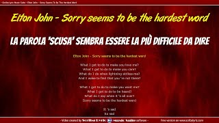 Elton John - Sorry seems to be the hardest word -Traduzione italiano + testo inglese