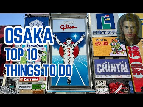 Top 10 Things to Do in Osaka, Japan 2025 | Ultimate Travel Guide🇯🇵