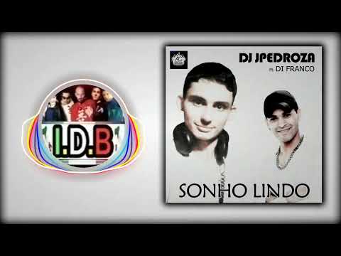 Dj JPedroza Feat. Di Franco - Sonho Lindo (Dj-V Remix)