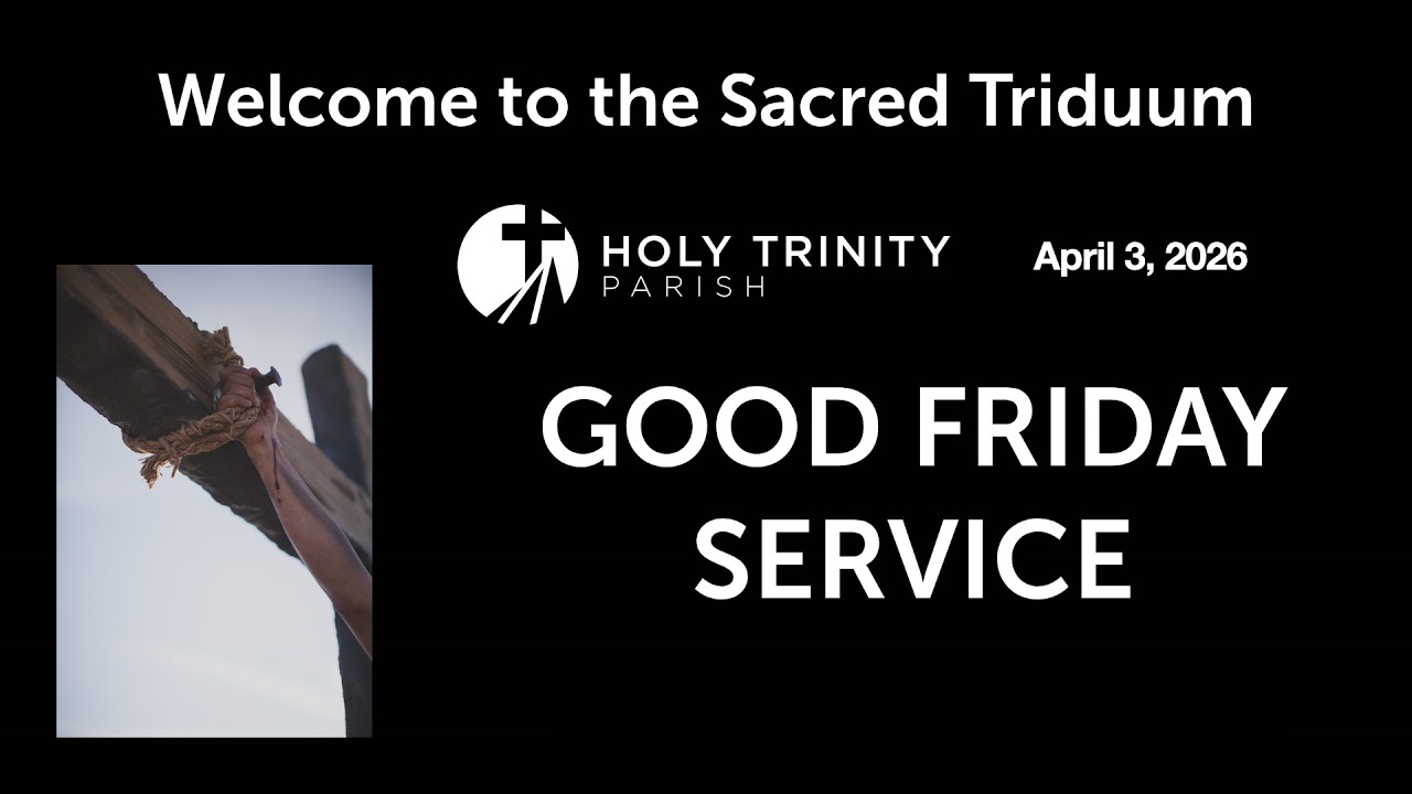 Good Friday - Celebration of the Lord's Passion  - April 3, 2026