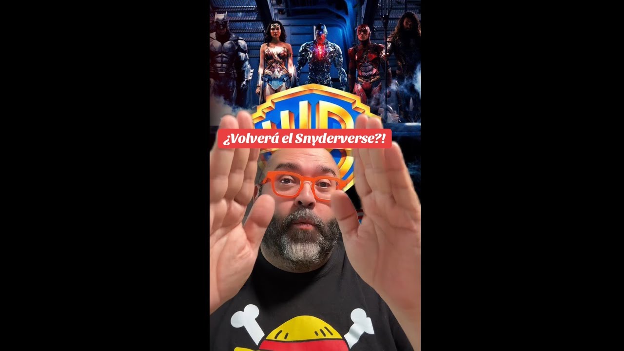 ¿VOLVERA EL SNYDERVERSE CON LA VENTA DE WARNER?!
