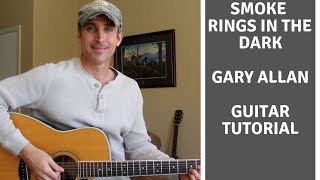 Smoke Rings In The Dark - Gary Allan | Guitar Tutorial