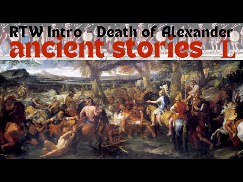 Ancient Greece - Intro - Death of Alexander the Great.