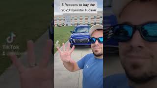 5 Reasons to buy the 2023 Hyundai Tucson! 😁