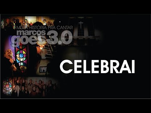 MARCOS GÓES 3.0 - CELEBRAI