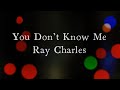 You Don't Know Me by Ray Charles Original Key Karaoke