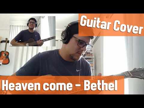 Heaven Come - Bethel Music