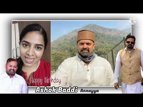 Happy Birthday Ashok Baddi Annayya.