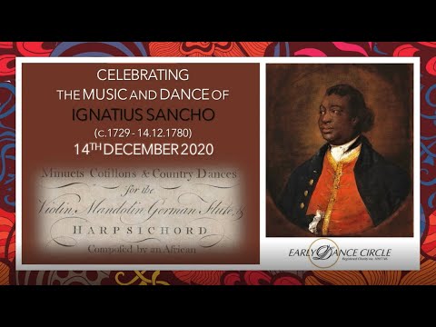The Life and Dances of Ignatius Sancho (c.1729 - 14.12.1780)