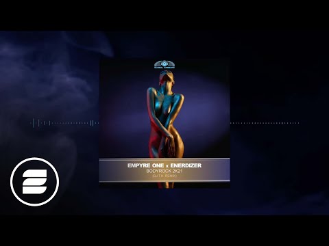 Empyre One x Enerdizer - Bodyrock 2k21 (DJ T.H. Remix) (Official Music Video HD)