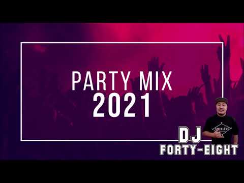 PARTY MIX 2021 (DJ Forty-Eight)
