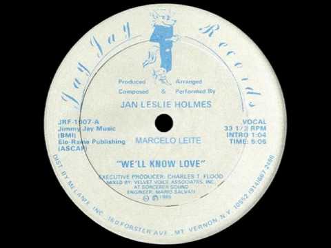 Jan Leslie Holmes - We'll Know Love