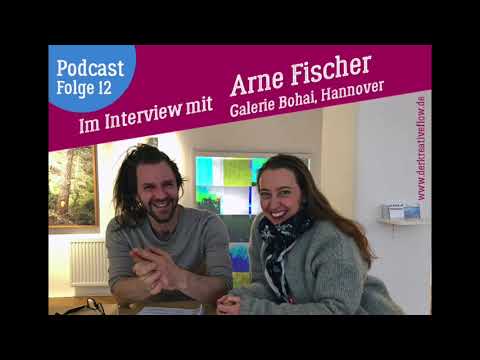 Podcast "Der kreative Flow": Folge 12 – Interview mit Arne Fischer (Galerie Bohai Hannover)