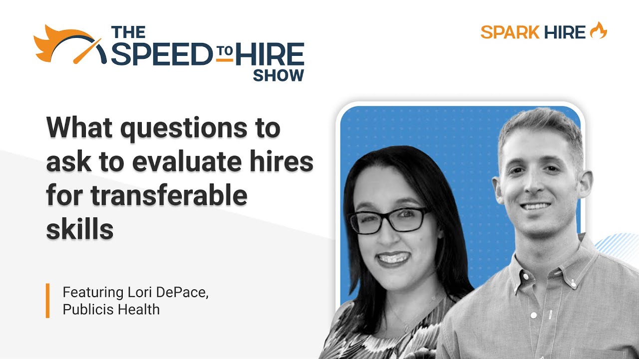 Questions to Ask to Evaluate Hires for Transferable Skills