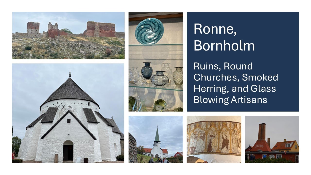 Cruising to Ronne, Bornholm, Denmark?  Ruins, Round Churches, and more!