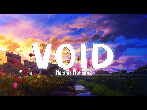 VOID - Melanie Martinez [Lyrics/Vietsub]