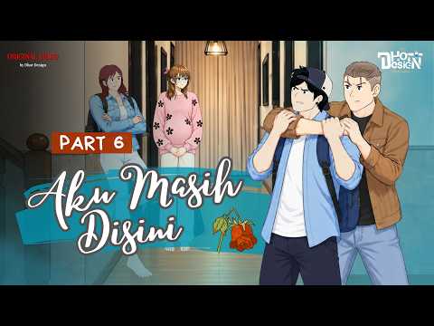 Aku Masih Di Sini PART 6 - Dhot Design