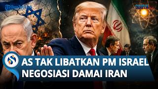 Trump Mulai Tinggalkan Netanyahu! AS Negosiasi Damai dengan Iran Tanpa Libatkan Israel