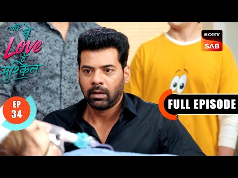 Kairi Donates Blood | Ufff…Yeh Love Hai Mushkil | Ep 34 | Full Episode | 17 July 2025