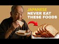 SHOCKING 7 Longevity Foods Japanese AVOID Daily Not What You Think