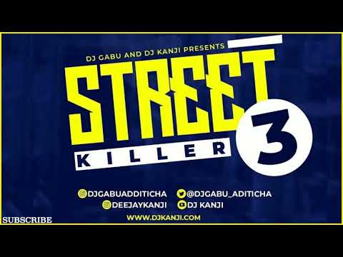 DJ GABU X DJ KANJI - BEST CLUB BANGERS MIX (STREET KILLER 3) GENGETONE, BONGO, DANCEHALL, AFROBEATS