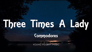 Commodores - Three Times A Lady (Lyrics)
