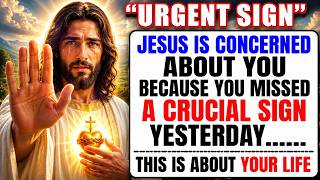 🛑 Jesus Says: You May Have Overlooked Something Yesterday, But Now I Need Your Attention Immediately