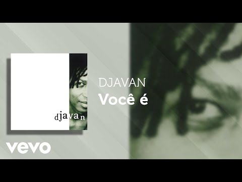 Djavan - Você É (Áudio Oficial)