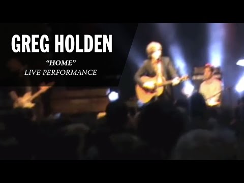 Greg Holden - Home (Live)