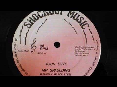 MR SPAULDING - YOUR LOVE + DUB (Reggae Vinyl digitized)