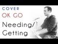 OK Go - Needing / Getting (piano cover ...