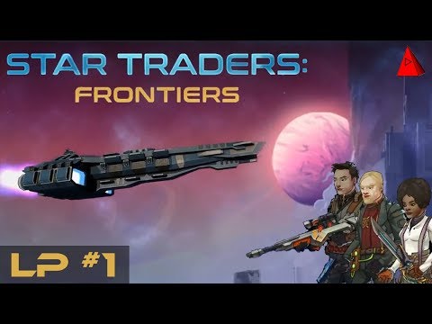 Let's Play Star Traders: Frontiers #1 - Quick Guide for Getting Started - Early Access Gameplay