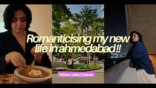 A mumbaikar's NEW life in AHMEDABAD!!