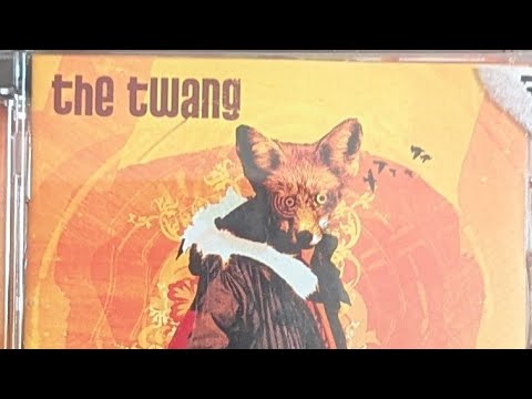 THE TWANG, love it when i feel like this (FULL ALBUM)