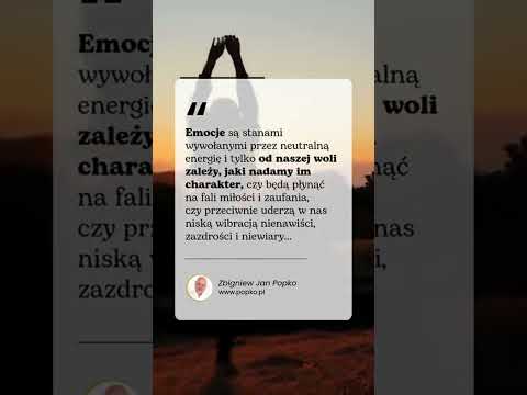 [Encyklopedia Wiedzy Duchowej] Każdego dnia stajemy przed wyborem, jak chcemy przeżyć swoje emocje. Czy pozwolimy, by niskie wibrac