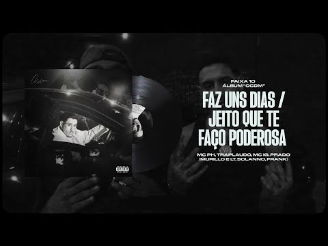 Faz Uns Dias / Jeito Que Te Faço Poderosa - MC IG, MC PH, Traplaudo, Prado (Clipe Oficial HD)