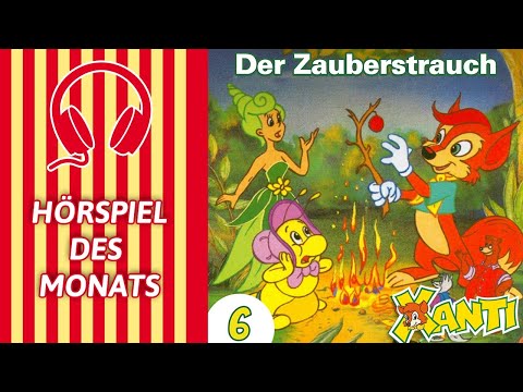 Xanti Folge 06 - Der Zauberstrauch | HÖRSPIEL DES MONATS