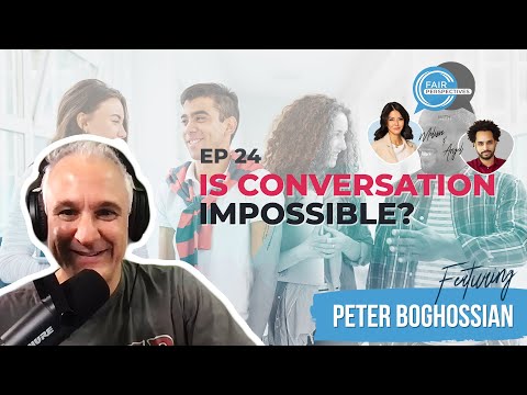 FAIR Perspectives Ep. 24 - Is Conversation Impossible? w/ Peter Boghossian (@drpeterboghossian )
