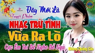 Đây Mới Là Nhạc Trữ Tình Bolero CỰC ÊM TAI Ru Ngủ Về Đêm-LK Nhạc Sống Thôn Quê Chọn Lọc Toàn bài Hay