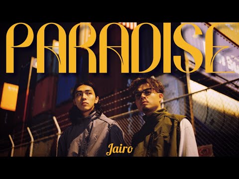 Jairo - Paradise【Official Music Video】