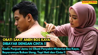 Download lagu Gadis Penjual Jamu ini Obati Penyakit Misterius Bos Kaya, Bayarannya Bukan Uang, Tapi Hati dan Cinta mp3