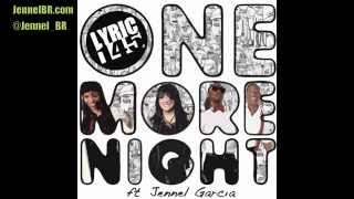 One More Night |  Lyric 145 ft  Jennel Garcia