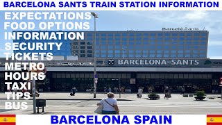 BARCELONA SANTS TRAIN STATION INFORMATION VIDEO IN BARCELONA SPAIN - MAIN TRAIN 